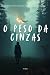 O Peso das Cinzas