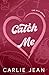 Catch Me (The RLU Series)