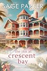 The Inn at Crescent Bay by Sage Parker