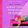 Margo tiene probl...