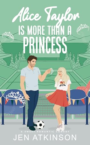 Alice Taylor is More Than a Princess (Another Bailey Brother, #5)