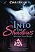 Into The Shadows: Shadows Trilogy (The Shadows Trilogy)