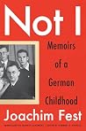 Not I: Memoirs of...