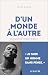 D'un monde à l'autre