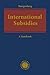 International Subsidies: A Handbook
