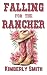 Falling For The Rancher (The Cowboys of Sunset Springs)