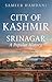 City of Kashmir: Srinagar, ...