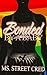 Bonded By A Baby by Ms. Street Cred
