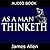 As a Man Thinketh