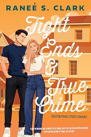 Tight Ends & True Crime (Houston Pumas, #2)