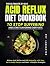 The 21-Day Acid Reflux Diet Cookbook to Stop Suffering and St... by Ivy Lancaster