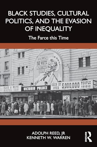 Black Studies, Cultural Politics, and the Evasion of Inequality: The Farce this Time (Paperback)