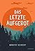 Das letzte Aufgebot
