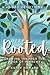 Deep Rooted: Growing throug...