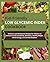 Kid-Friendly LOW GLYCEMIC INDEX COOKBOOK by Chiara Vitale