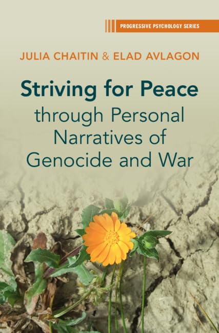 Striving for Peace through Personal Narratives of Genocide and War (Progressive Psychology)
