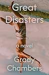 Great Disasters by Grady Chambers