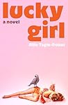 Lucky Girl: A Novel