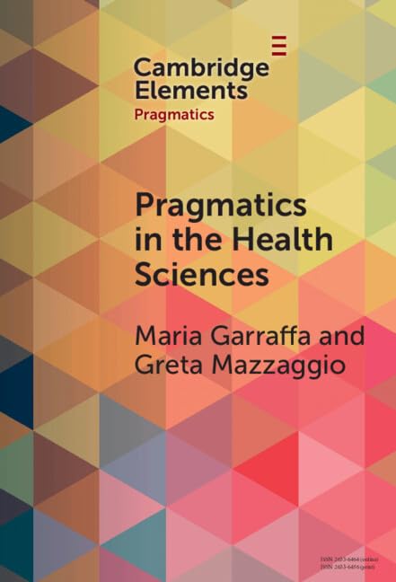 Pragmatics in the Health Sciences (Elements in Pragmatics)
