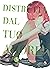 Distrutta dal tuo amore..., Vol. 5 by ShirukaBakaUdon