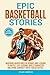 Epic Basketball Stories: In...