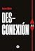 Desconexión (Spanish Edition)