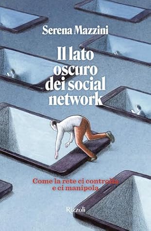 Il lato oscuro dei social network: Come la rete ci controlla e ci manipola