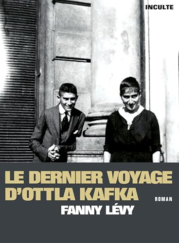 Le Dernier Voyage d'Ottla Kafka (French Edition)
