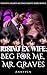 Rising Ex Wife: Beg for Me,...