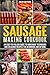 Sausage Making Cookbook: An...
