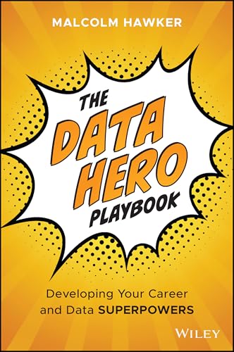 The Data Hero Playbook: Developing Your Data Leadership Superpowers (Hardcover)