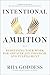 Intentional Ambition: Redef...