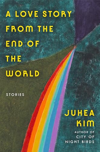 A Love Story from the End of the World: Stories (Paperback)