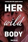 Her Wild Body: A ...