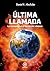 Última llamada: La humanida...