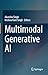 Multimodal Generative AI