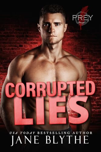 Corrupted Lies (Prey Security: Charlie Team #5)
