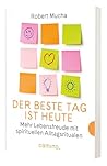 Der beste Tag ist...