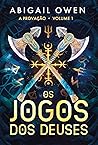 Os Jogos dos Deuses by Abigail Owen
