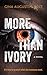More Than Ivory by Gina Augustini Best