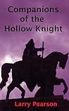 Companions of the Hollow Knight by Larry Pearson Companions of the Hollow Knight by Larry Pearson