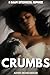 Crumbs: A B.W.W.M Interracial Romance