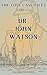 The Lost Case Files of Dr. John Watson by Nathan Bushell