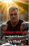 Broken Wings: Iro...