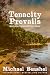 Tenacity Prevails by Michael Beashel