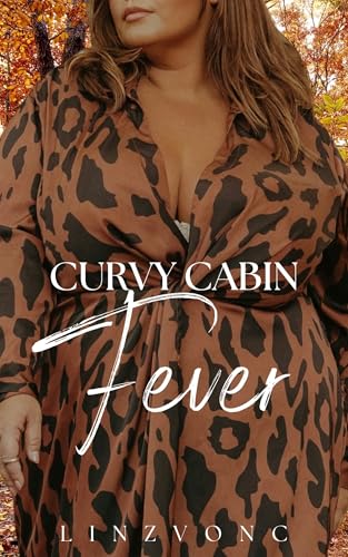 Curvy Cabin Fever (Kindle Edition)