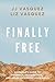 Finally Free