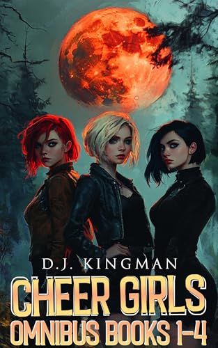 Cheer Girls - The Complete Series: 4 Book Omnibus (Cheer Girls: A LitRPG Adventure Series)