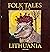Folk Tales from Lithuania by Medeine Tribinevičius