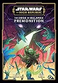 Star Wars: The High Republic: The Edge of Balance―Premonition